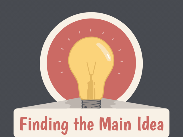 Finding the Main Idea