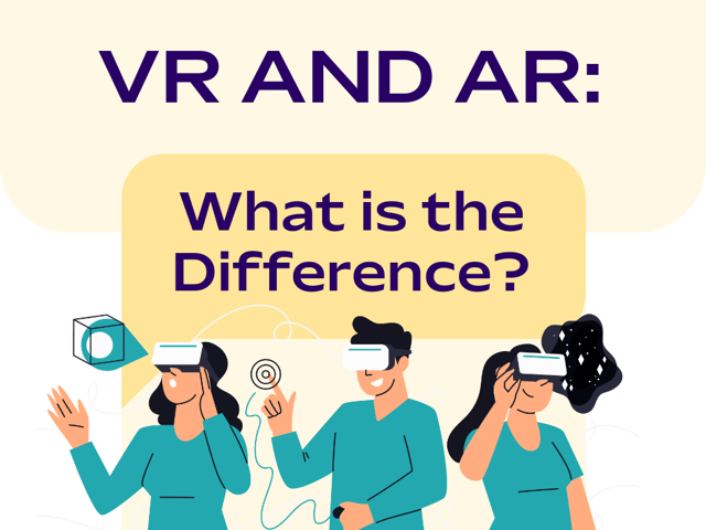 VR and AR: What Is the Difference?