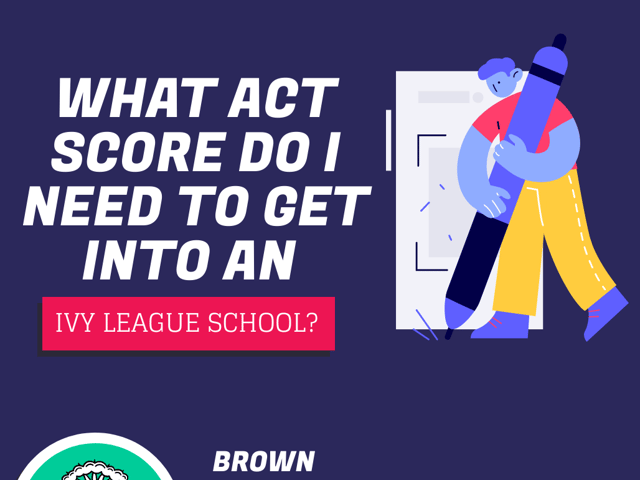 What ACT Score do I Need to get into an Ivy League School?