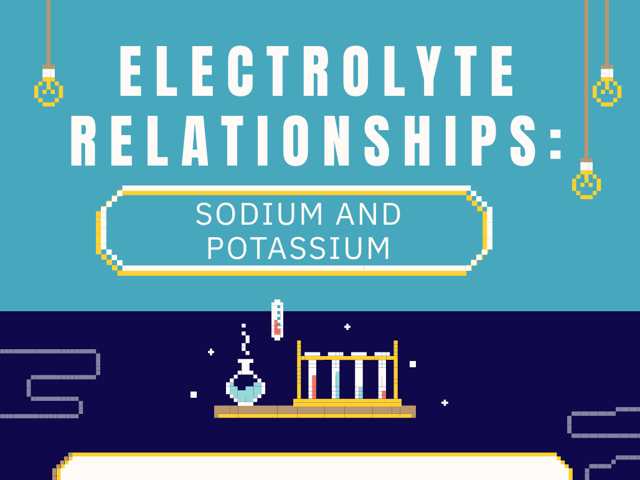 Electrolyte Relationships: Sodium and Potassium