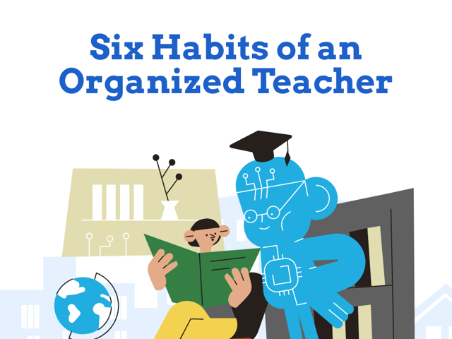 Six Habits of an Organized Teacher