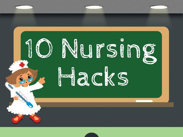 10 Nursing Hacks for Nursing Professionals