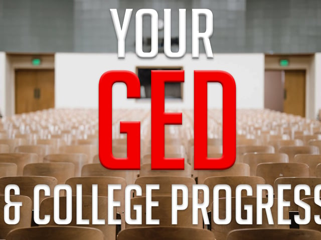 Your GED and College Progress