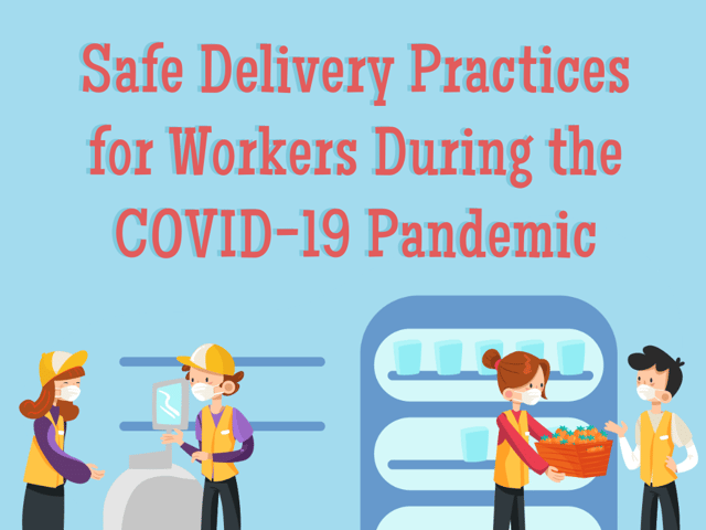 Safe Delivery Practices for Workers During the COVID-19 Pandemic