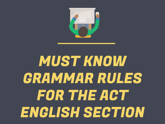  Must-Know Grammar Rules for the ACT English Section