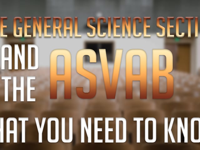 The ASVAB General Science Test: What You Need to Know to Do Well