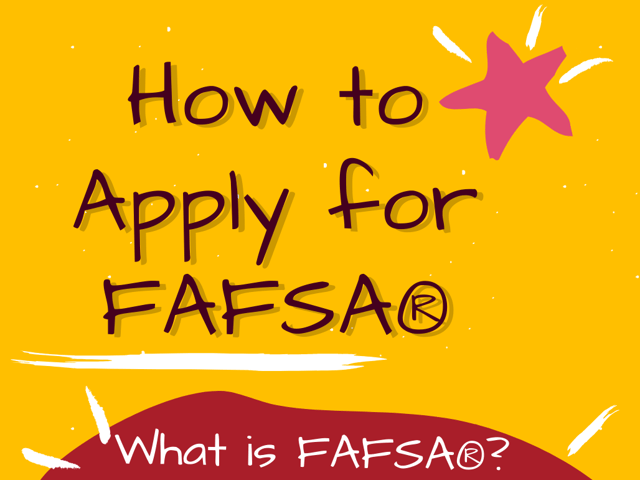  How to Apply for FAFSA®