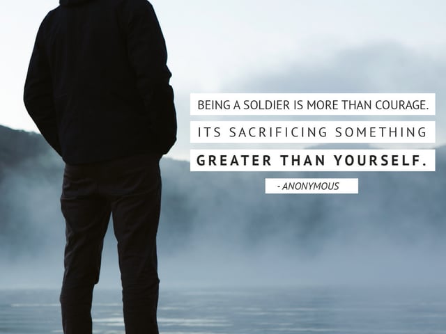 Being a Soldier is More than Courage...