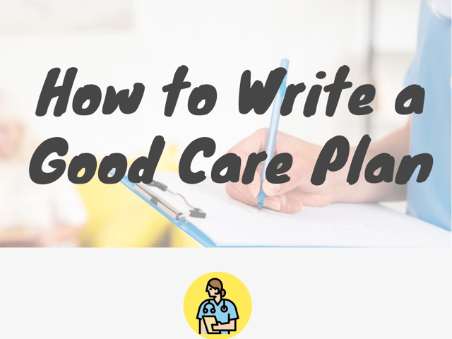 How to Write a Good Care Plan