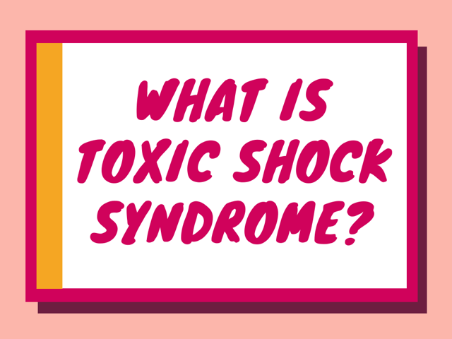 What Is Toxic Shock Syndrome?